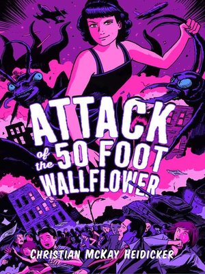 cover image of Attack of the 50 Foot Wallflower